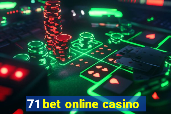 71 bet online casino